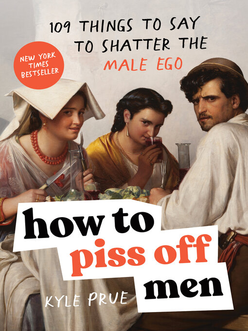 Title details for How to Piss Off Men by Kyle Prue - Wait list